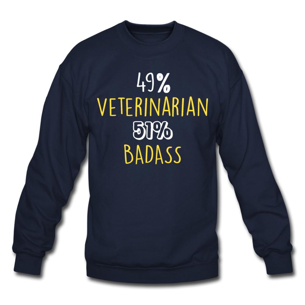 49% Veterinarian 51% Badass Crewneck Sweatshirt