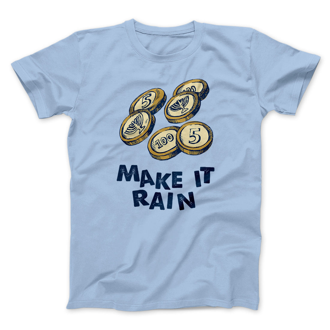 Make it Rain Gelt Funny Hanukkah Men/Unisex T-Shirt