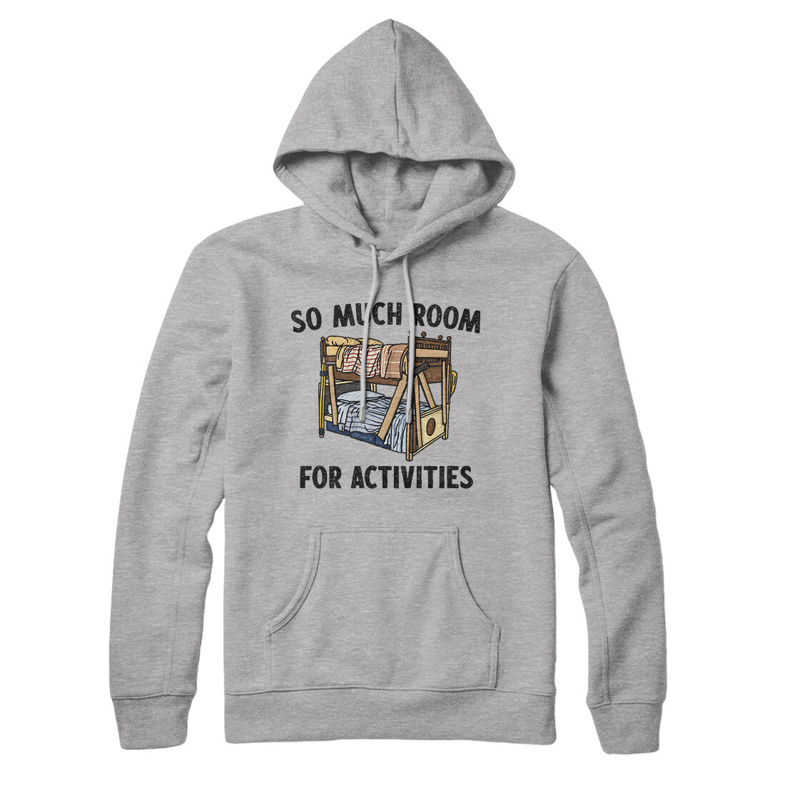 So Much Room For Activities Hoodie